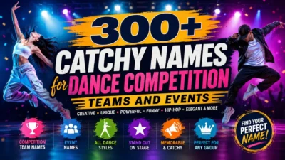 Catchy names for dance competition teams and events